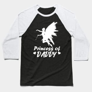 PRINCESS OF DADDY Baseball T-Shirt
